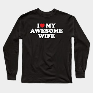 I Love My Awesome Wife II Long Sleeve T-Shirt